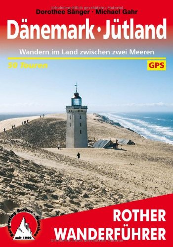 - Dänemark - Jütland: Wandern im Land zwischen zwei Meeren. 50 Touren mit GPS-Tracks: Wandern im Land zwischen zwei Meeren. 50 ausgewählte Touren zwischen Jütlands Dünen, Heiden und Wäldern