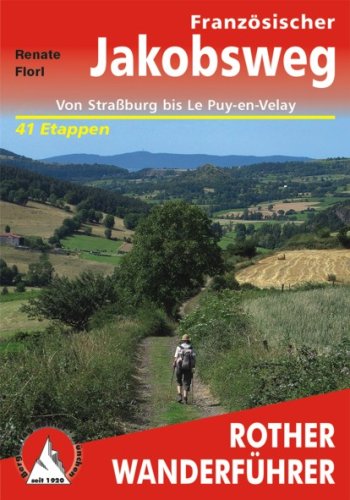  - Französischer Jakobsweg: Von Straßburg bis Le Puy-en-Velay - 41 Etappen