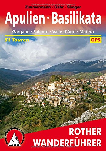  - Apulien - Basilikata: Gargano - Salento - Valle d'Agri - Matera. 51 Touren. Mit GPS-Tracks