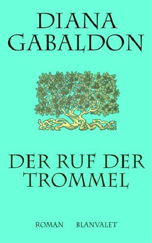 Gabaldon, Diana - Der Ruf der Trommel: Roman