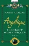 Golon, Anne - Angélique - Am Hof des Königs: Roman