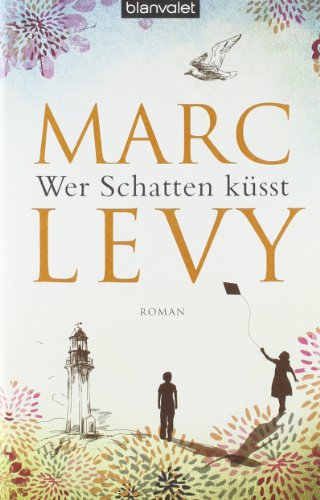 - Wer Schatten küsst: Roman