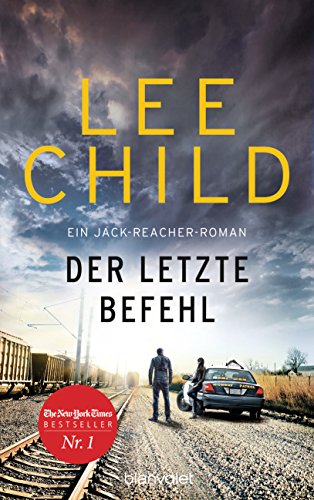 Lee, Child - Der letzte Befehl: Ein Jack-Reacher-Roman