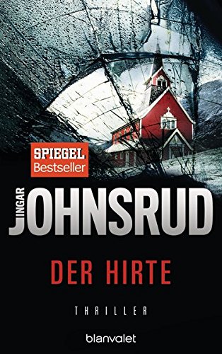  - Der Hirte: Thriller (Ingar Johnsrud, Band 1) (Fredrik Beier, Band 1)