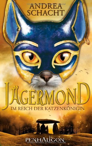 - Jägermond - Im Reich der Katzenkönigin: Roman
