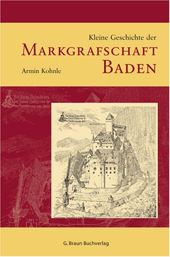 - Kleine Geschichte der Markgrafschaft Baden