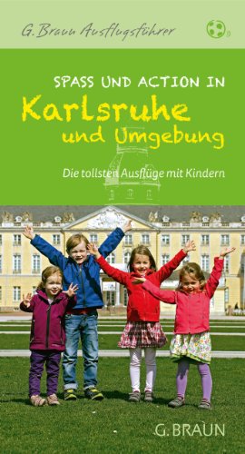 - Spaß und Action mit Kindern in Karlsruhe und Umgebung: Die tollsten Ausflugsziele und besten Tipps