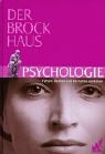  - Der Brockhaus. Psychologie. Menschliches Fühlen, Denken und Verhalten verstehen