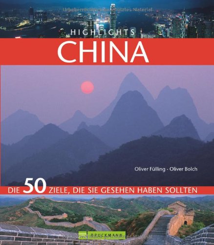  - Highlights China: Die 50 Ziele, die Sie gesehen haben sollten