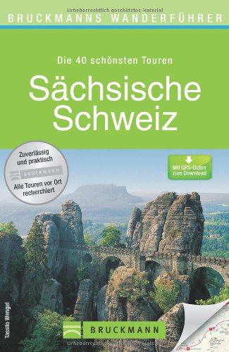 - Wanderführer Sächsische Schweiz: Die 40 schönsten Touren zum Wandern rund um Pirna, Sebnitz, Winterberg, Rauenstein, Bärenstein und das Elbsandsteingebirge, mit Wanderkarte und GPS-Daten zum Download