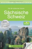  - Sächsische Schweiz: Wanderführer mit GPS-gestützten Wanderungen