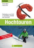  - Leichte Hochtouren in den Alpen: Hochtourenführer mit den 36 schönsten Touren in Eis und Fels zu den Gipfeln der Alpen, mit Hochtouren-Highlights wie ... Die 36 schönsten Touren in Fels und Eis