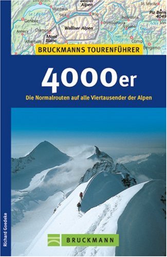  - 4000er: Die Normalrouten auf alle Viertausender der Alpen