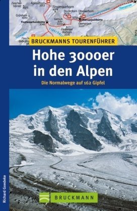  - Tourenführer Hohe 3000er in den Alpen: Die Normalwege auf 162 Gipfel