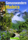  - Reiseführer Madeira - Zeit für das Beste: Highlights, Geheimtipps, Wohlfühladressen auf Portugals Inselparadies. Mit Funchal, Sao Vicente uvm. 288 Seiten mit über 400 Fotos