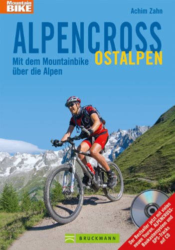  - Alpencross Ostalpen: Mit dem Mountainbike über die Alpen