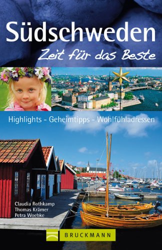 - Reiseführer Südschweden Zeit für das Beste - mit Tipps für Stockholm, Göteborg, Malmö oder Helsingborg. Highlights, Geheimtipps, Wohlfühladressen im schönen Skandinavien erleben
