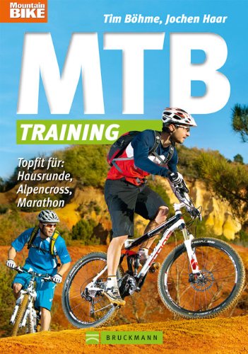  - MTB-Training: Topfit für: Hausrunde, Alpencross, Marathon