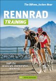  - Perfektes Radtraining: Ausrüstung, Fahrtechnik, Training für Einsteiger und Könner