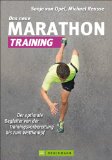  - Perfektes Marathontraining: In kleinen Schritten zum großen Ziel
