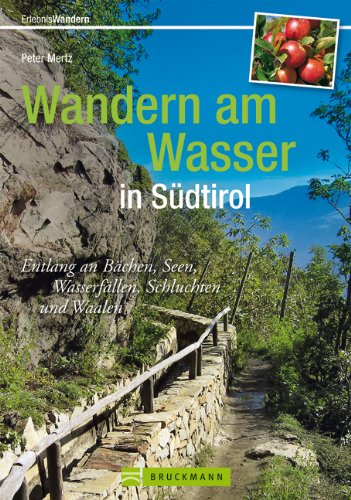 - Wandern am Wasser in Südtirol