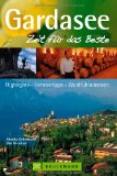 - Gardasee. Der Genussführer 2013 & 2014
