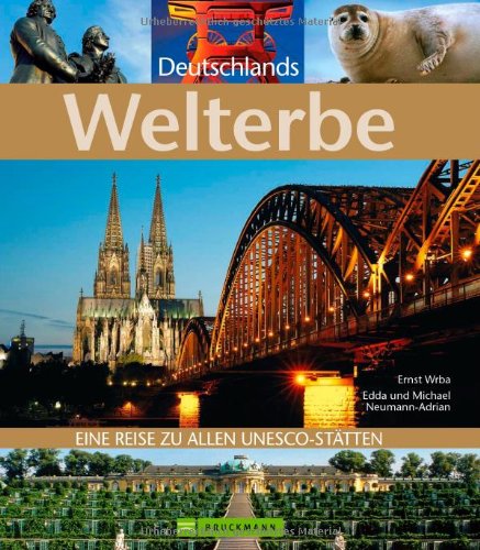  - Deutschlands Welterbe: Eine Reise zu allen UNESCO-Stätten (Highlights)