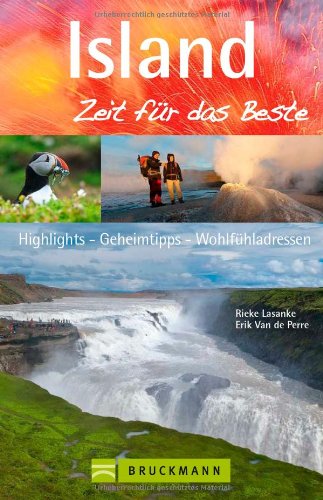 - Reiseführer Island - Zeit für das Beste: Highlights und Geheimtipps, Sehenswürdigkeiten, Autotouren, Urlaub mit Kindern - Wandern und Radfahren in und ... Highlights, Geheimtipps, Wohlfühladressem