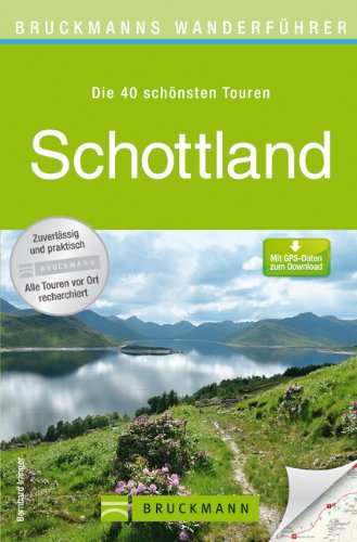 - Wanderführer Schottland: Der Wanderführer bietet die 40 schönsten Wanderwege mit Wanderkarte, Höhenprofil und kostenlosen GPS Download (Bruckmanns Wanderführer)