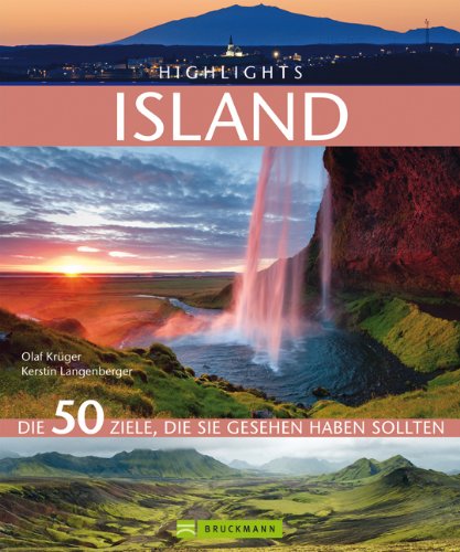 - Highlights Island: Die 50 Ziele, die Sie gesehen haben sollten
