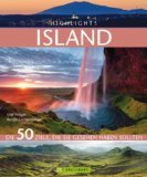  - Reiseführer Island - Zeit für das Beste: Highlights und Geheimtipps, Sehenswürdigkeiten, Autotouren, Urlaub mit Kindern - Wandern und Radfahren in und ... Highlights, Geheimtipps, Wohlfühladressem