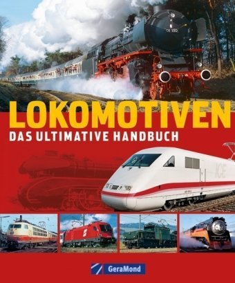 - Lokomotiven: Das ultimative Handbuch: Das große Handbuch