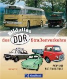  - Der neue Bildatlas des DDR-Straßenverkehrs: So war der Alltag im Osten
