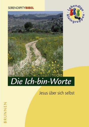  - Die Ich-bin-Worte. Jesus über sich selbst