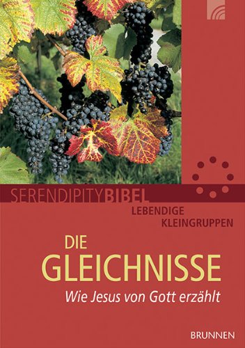  - Die Gleichnisse. Wie Jesus von Gott erzählt