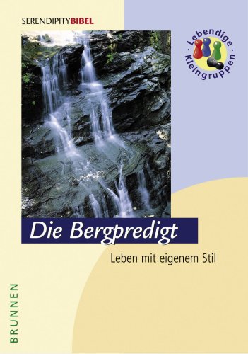  - Die Bergpredigt. Leben mit eigenem Stil