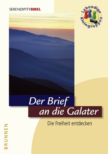  - Der Brief an die Galater. Die Freiheit entdecken