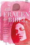  - Gottes starke Töchter: Grosse Frauen der Bibel
