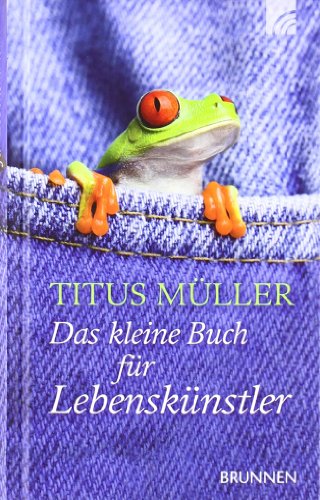  - Das kleine Buch für Lebenskünstler