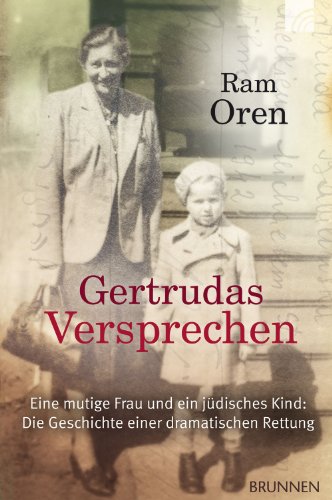  - Gertrudas Versprechen: Eine mutige Frau und ein jüdisches Kind: Die Geschichte einer dramatischen Rettung
