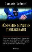  - Fünfzehn Minuten Todesgefahr