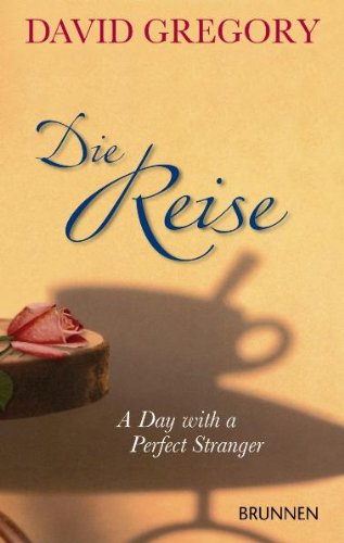 - Die Reise: A Day with a Perfect Stranger