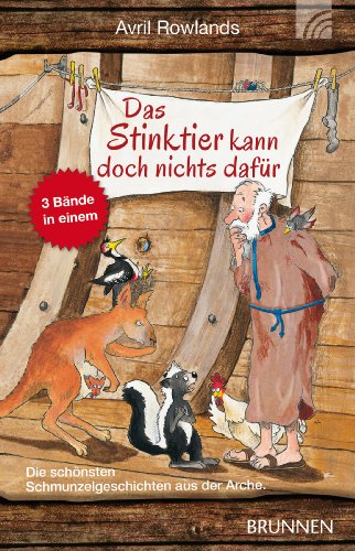 - Das Stinktier kann doch nichts dafür: Die schönsten Schmunzelgeschichten aus der Arche. 3 Bücher in 1 Band
