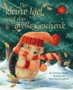 - Der kleine Igel und das grosse Geschenk: Fühl doch mal!