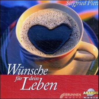 Siegfried Fietz - Wünsche für dein Leben