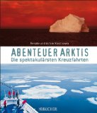  - Hurtigruten und Nordmeerkreuzfahrten: Norwegen, Grönland, Spitzbergen, Alaska, Kanada und russische Arktis