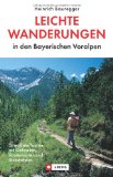  - Schwindelfrei Wandern - Bayerische Hausberge: Genussvolle Wanderungen ohne Höhenangst, Abgründe und ausgesetzte Wegstellen zwischen Kempten und ... den Bayerischen Hausbergen (Erlebnis Wandern)