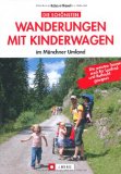  - Die schönsten Wanderungen mit Kinderwagen: in den Bayerischen Hausbergen