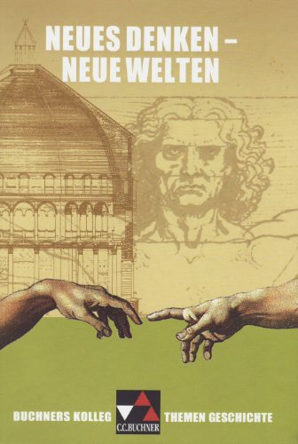 - Buchner Kolleg. Themen Geschichte. Neues Denken - neue Welten: Aufbruch Europas in die Neuzeit. Entspricht dem thematischen Schwerpunkt des Zentralabiturs 2012 in Niedersachsen
