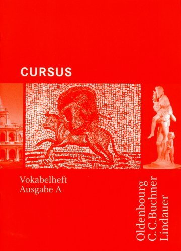  - Cursus - Ausgabe A: Cursus A. Vokabelheft: Einbändiges Unterrichtswerk für Latein